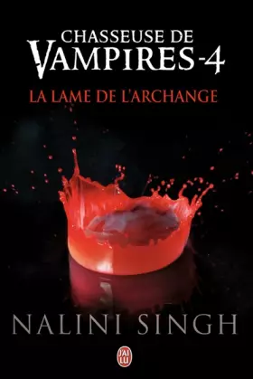 Couverture du produit · Chasseuse de vampires, tome 4 : La lame de l'archange