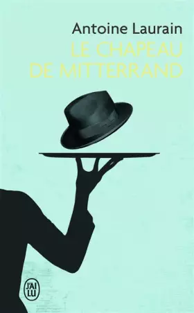 Couverture du produit · Le chapeau de Mitterrand