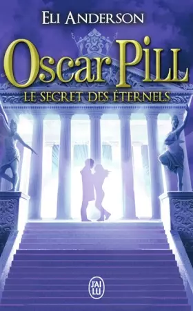 Couverture du produit · Oscar Pill, Tome 3 : Le secret des éternels