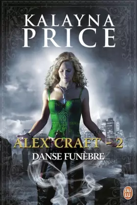 Couverture du produit · Alex Craft, tome 2 : Danse funébre