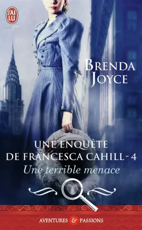 Couverture du produit · Une enquête de Francesca Cahill, 4 : Une terrible menace
