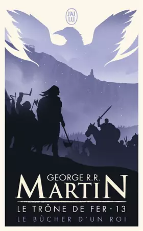 Couverture du produit · Le Trône de fer, Tome 13 : Le bucher d'un roi