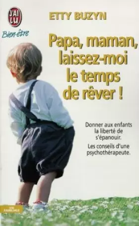 Couverture du produit · Papa maman, laissez-moi le temps de rêver !
