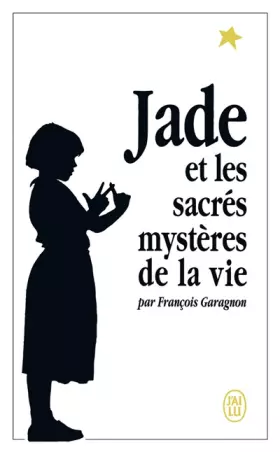 Couverture du produit · Jade et les sacrés mystères de la vie