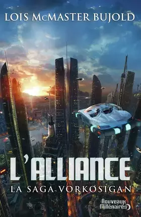 Couverture du produit · La saga Vorkosigan : L'alliance