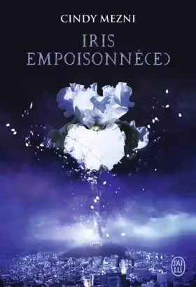 Couverture du produit · Iris empoisonnée - tome 1