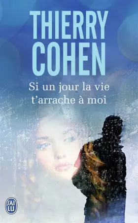 Couverture du produit · Si un jour la vie t'arrache à moi