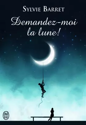 Couverture du produit · Demandez-moi la lune !