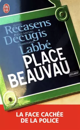 Couverture du produit · Place Beauvau : La face cachée de la police