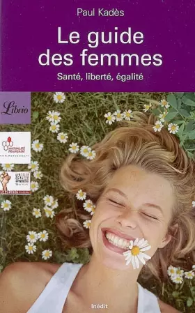 Couverture du produit · Le guide des femmes : Santé, liberté, égalité