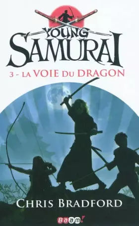 Couverture du produit · Young Samurai, Tome 3 : La voie du dragon