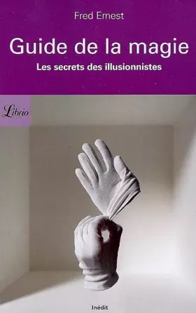 Couverture du produit · Guide de la magie : Les secrets des illusionnistes