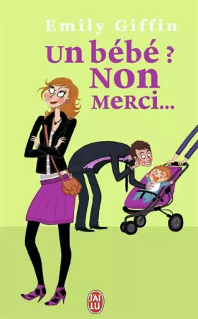 Couverture du produit · Un bébé ? Non merci !