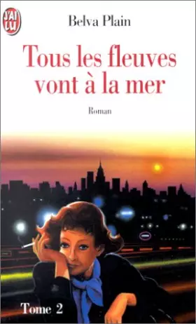 Couverture du produit · Tous les fleuves vont à la mer, tome 2