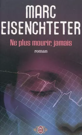 Couverture du produit · Ne plus mourir, jamais