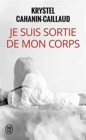 Couverture du produit · Je suis sortie de mon corps