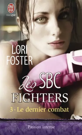 Couverture du produit · Les SBC fighters, Tome 3 : Le dernier combat