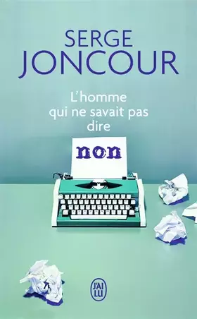 Couverture du produit · L'homme qui ne savait pas dire non