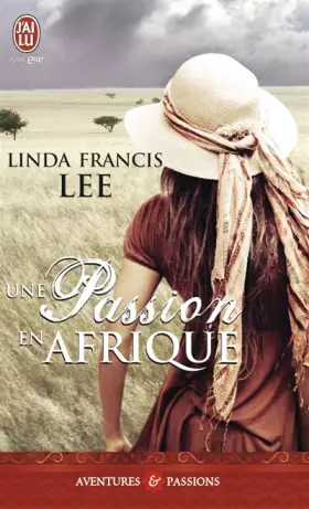 Couverture du produit · Une passion en Afrique