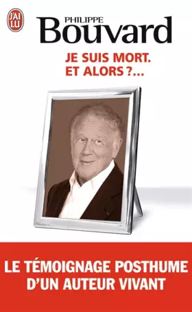 Couverture du produit · Je suis mort : Et alors ?...