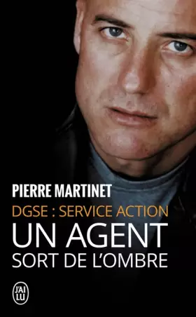 Couverture du produit · Un Agent sort de l'ombre : DGSE Service Action