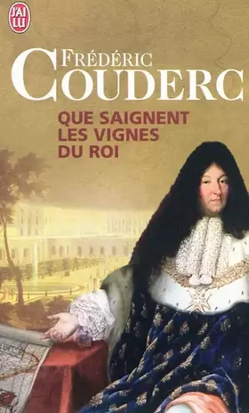 Couverture du produit · Que saignent les vignes du roi