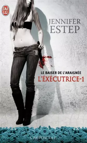 Couverture du produit · L'exécutrice, Tome 1 : Le baiser de l'Araignée