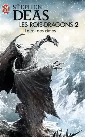 Couverture du produit · Les rois-dragons, Tome 2 : Le Roi des Cimes