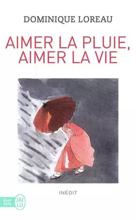 Couverture du produit · Aimer la pluie, aimer la vie