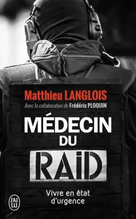 Couverture du produit · Médecin du RAID: Vivre en état d'urgence