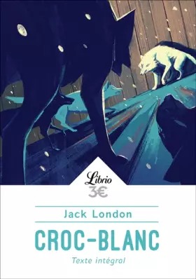 Couverture du produit · Croc-Blanc (Librio (347))