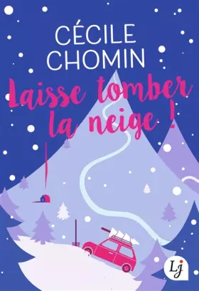 Couverture du produit · Laisse tomber la neige !