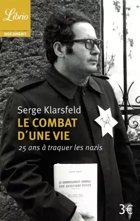 Couverture du produit · Le combat d'une vie : 25 ans à traquer les nazis