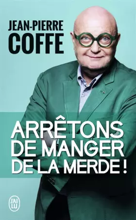 Couverture du produit · Arrêtons de manger de la merde !