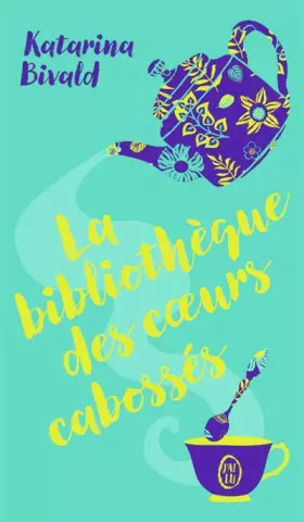 Couverture du produit · La bibliothèque des coeurs cabossés