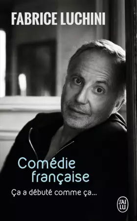 Couverture du produit · Comédie française : Ca a débuté comme ça...