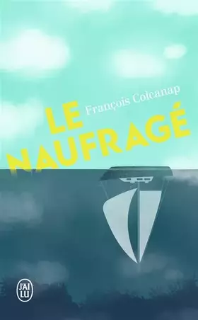 Couverture du produit · Le naufragé
