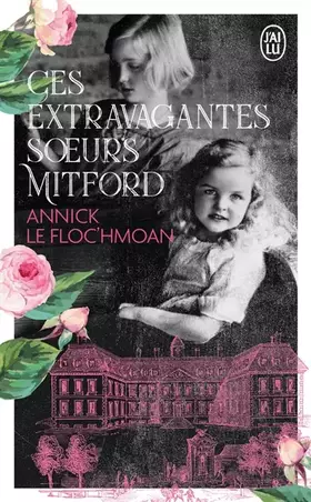 Couverture du produit · Ces extravagantes soeurs Mitford