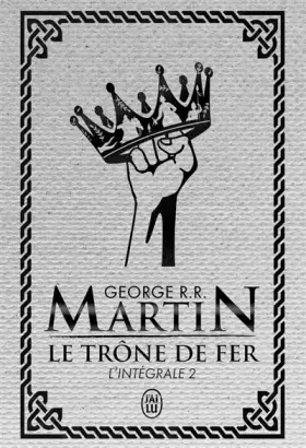 Couverture du produit · Le trône de fer (Tome 2-L'intégrale)