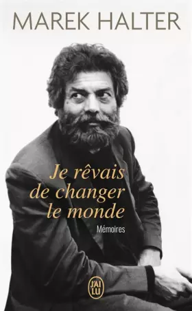 Couverture du produit · Je rêvais de changer le monde: Mémoires