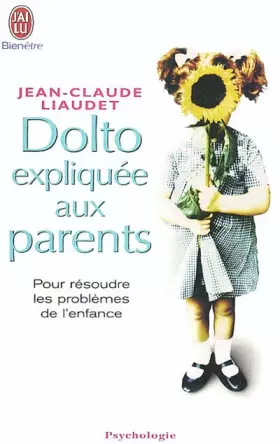 Couverture du produit · Dolto expliquée aux parents