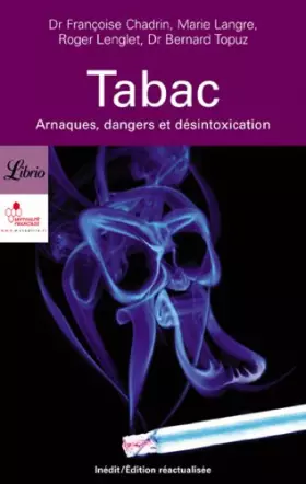 Couverture du produit · Tabac : Arnaques, dangers et désintoxication