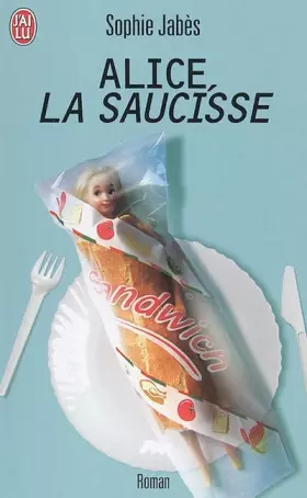 Couverture du produit · Alice, la saucisse