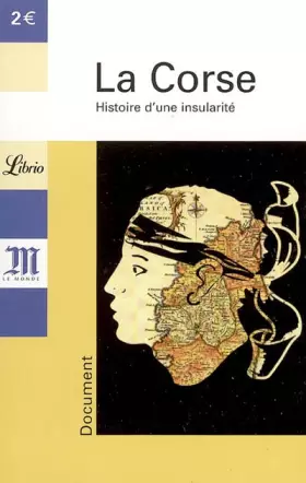 Couverture du produit · La Corse : Histoire d'une insularité