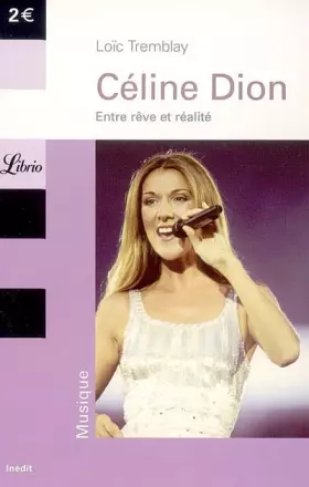 Couverture du produit · Céline Dion : Entre rêve et réalité