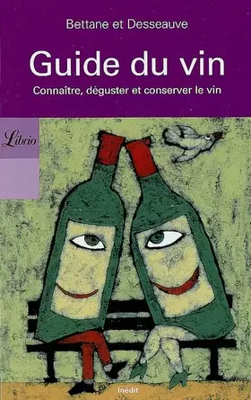 Couverture du produit · Guide du vin : Connaître, déguster et conserver le vin
