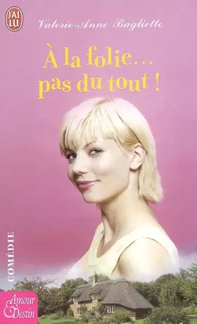 Couverture du produit · A la folie... pas du tout !