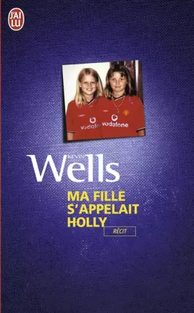 Couverture du produit · Ma fille s'appelait Holly