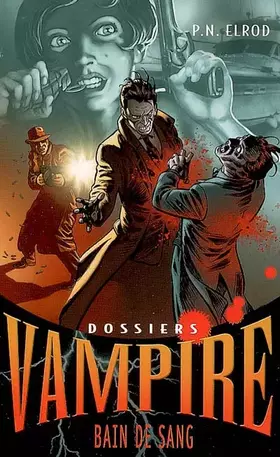 Couverture du produit · Dossiers Vampire, Tome 6 : Bain de sang