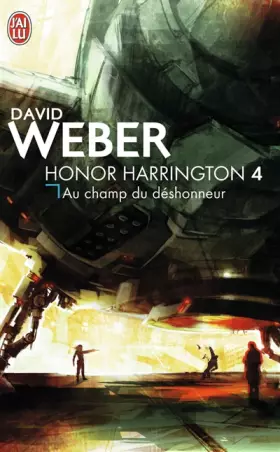 Couverture du produit · Honor Harrington, 4 : Au champs du déshonneur
